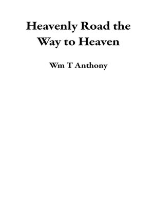 cover image of Heavenly Road the Way to Heaven